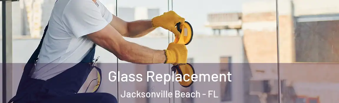  Glass Replacement Jacksonville Beach - FL